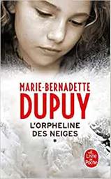 L'orpheline des neiges. 1-1 | Dupuy, Marie-Bernadette (1952-....). Auteur