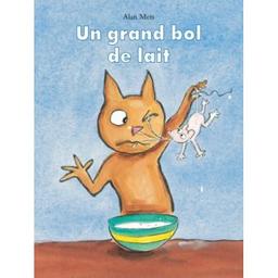 Un grand bol de lait | Mets, Alan (1961-....). Auteur