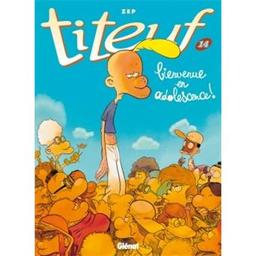 Bienvenue en adolescence : Titeuf. 14 | Zep. Auteur