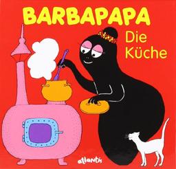 Barbapapa: die kuche | Tison, Annette. Auteur