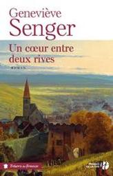 Un coeur entre deux rives | Senger, Geneviève (1956-....). Auteur