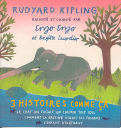 3 Histoires Comme ça / Kipling Rudyard | Kipling, Rudyard. Auteur