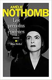 Les prénoms épicènes | Nothomb, Amélie. Auteur