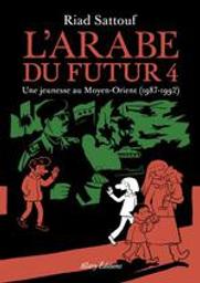 Une jeunesse au Moyen-Orient, 1987-1992 : L'Arabe du Futur. 4 | Sattouf, Riad (1978-....). Dialoguiste