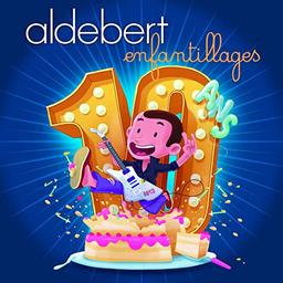 10 ans d'enfantillages / Aldebert | Aldebert (1973-....). Chanteur