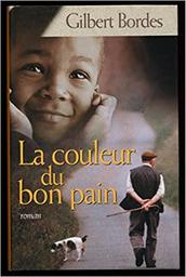 La couleur du bon pain | Bordes, Gilbert. Auteur