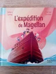 L' expédition de Magellan / Marc Lévy | Lévy, Marc (1961-....). Auteur