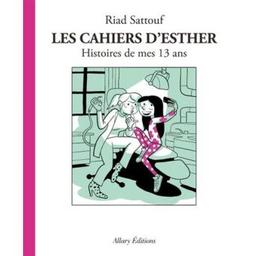 Les cahiers d'Esther : Histoire de mes 13 ans. 4 | Sattouf, Riad (1978-....). Dialoguiste