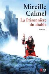 La prisonniere du diable / Calmel mireille | Calmel, Mireille (1964-....). Auteur