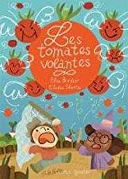 Les tomates volantes | Bordier, Elsa (1986-....). Auteur