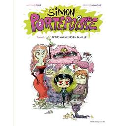 Petits malheurs en famille : Simon Portepoisse. 1 | Dole, Antoine (1981-....). Auteur