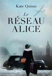 Le Réseau Alice / De Kate Quinn | Quinn, Kate. Auteur
