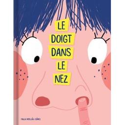 Le doigt dans le nez | Paula Merlan. Auteur