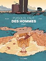 Joseph : Puisqu'il faut des hommes. 1 / scénario, Philippe Pelaez | Pelaez, Philippe (1970-....). Auteur