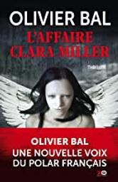 L'affaire clara miller | Bal, Olivier. Auteur