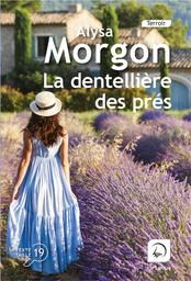 La dentellière des près | Morgon, Alysa. Auteur