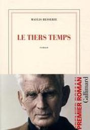 Le Tiers temps | Besserie, Maylis. Auteur