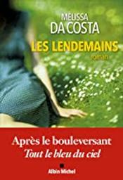 Les Lendemains / De Mélissa Da Costa | Da,Costa, Mélissa. Auteur