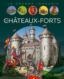 Les châteaux forts | Sagnier, Christine (1964-....). Auteur