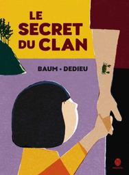 Le secret du clan | Baum Gilles. Auteur