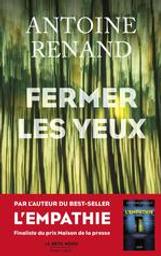 Fermer les yeux | Renand, Antoine. Auteur