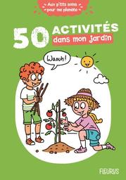 50 activités dans mon jardin | Desprairies, Cécile (1957-....). Auteur