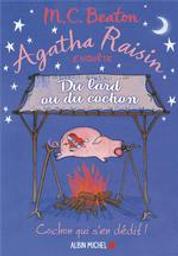 Du lard au cochon : Agatha Raisin. 22 | Beaton, M.C. Auteur