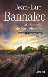 Les secrets de broceliande | Bannalec, Jean-Luc. Auteur