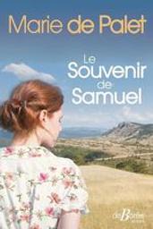 Le souvenir de Samuel | Palet, Marie de. Auteur