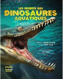 Les secrets des dinosaures aquatiques | Yang, Yang. Auteur