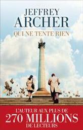 Qui ne tente rien | Archer, Jeffrey. Auteur