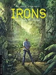 les disparus d'Ujung Batu : Irons. 3 | Roulot, Tristan (1975-....). Auteur