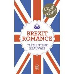 Brexit romance | Beauvais, Clémentine (1989-....). Auteur