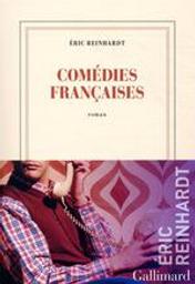 Comédies françaises | Reinhardt, Eric (1965-....). Auteur