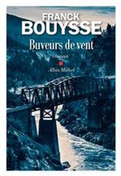 Buveurs de vent | Bouysse, Franck. Auteur