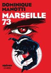 Marseille 73 | Manotti, Dominique (1942-....). Auteur