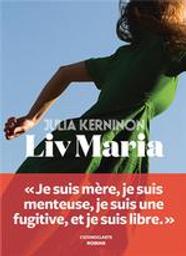 Liv Maria | Kerninon, Julia (1987-..). Auteur