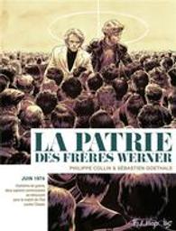 La patrie des frères Werner | Collin, Philippe (1975-....). Auteur