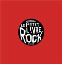 Le petit livre rock | Bourhis, Hervé (1974-....). Auteur