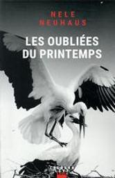 Les oubliées du printemps. 7 | Neuhaus, Nele. Auteur