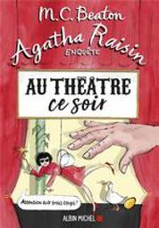 Au théâtre ce soir : Agatha Raisin enquête. 25 | Beaton, M.C. Auteur