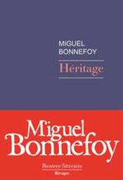 Héritage | Bonnefoy, Miguel (1986-....). Auteur