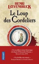 Le Loup des Cordeliers : Les aventures de Gabriel Joly. 1 | Loevenbruck, Henri. Auteur