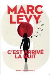 C'est arrivé la nuit : 9. 1 | Lévy, Marc (1961-....). Auteur