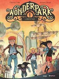 Libertad : wonderpark. 1 | Colin, Fabrice (1972-....) - romancier. Auteur