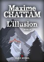 L'illusion | Chattam, Maxime (1976-....). Auteur
