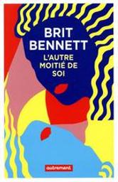 L'autre moitié de soi | Bennett, Brit. Auteur