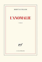 L'anomalie | Le Tellier, Hervé. Auteur