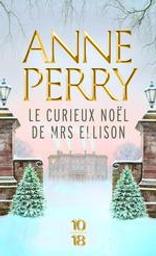 Le curieux Noël de Mrs Ellison | Perry, Anne. Auteur