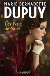 Les feux de noël | Dupuy, Marie-Bernadette. Auteur